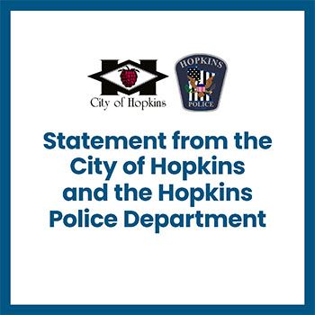 White box with text that reads Statement from the City of Hopkins and the Hopkins Police Department